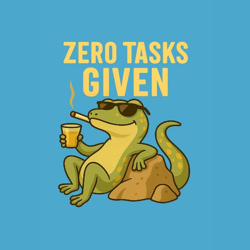 Zero Tasks Given – Gecko Edition