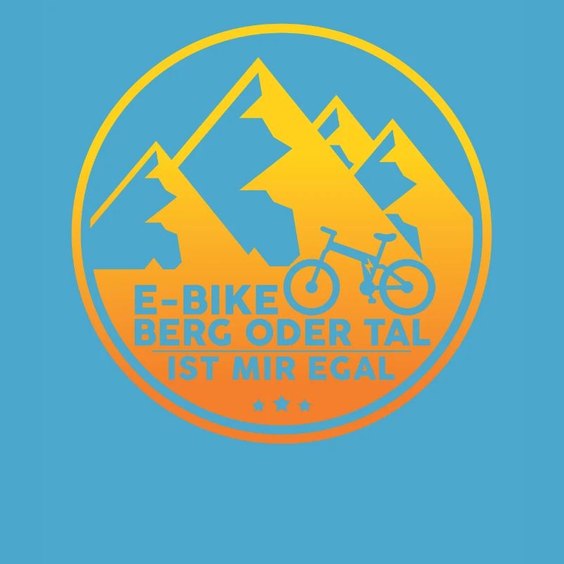 Lustiger Spruch E-Bike Berg Oder Tal Ist Mir Egal