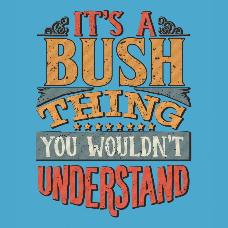 C’est une chose de brousse que vous ne comprendriez pas - Bush