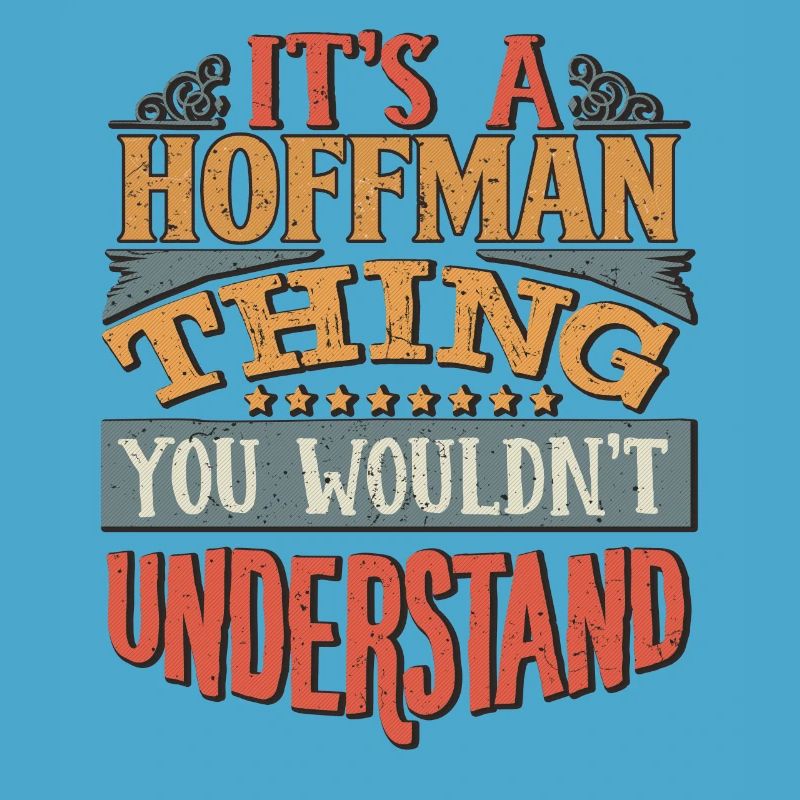 C’est une chose Hoffman que vous ne comprendriez pas -