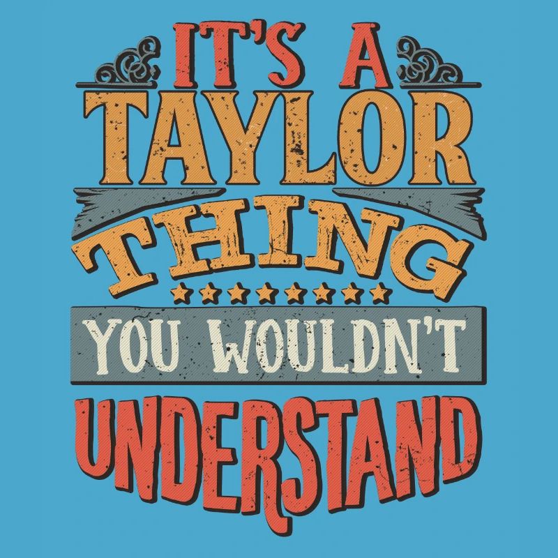 C’est une chose Taylor que vous ne comprendriez pas -