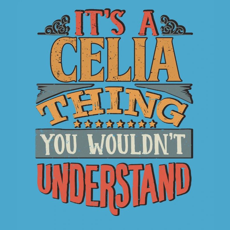 C’est une chose de Celia que vous ne comprendriez pas - Celia