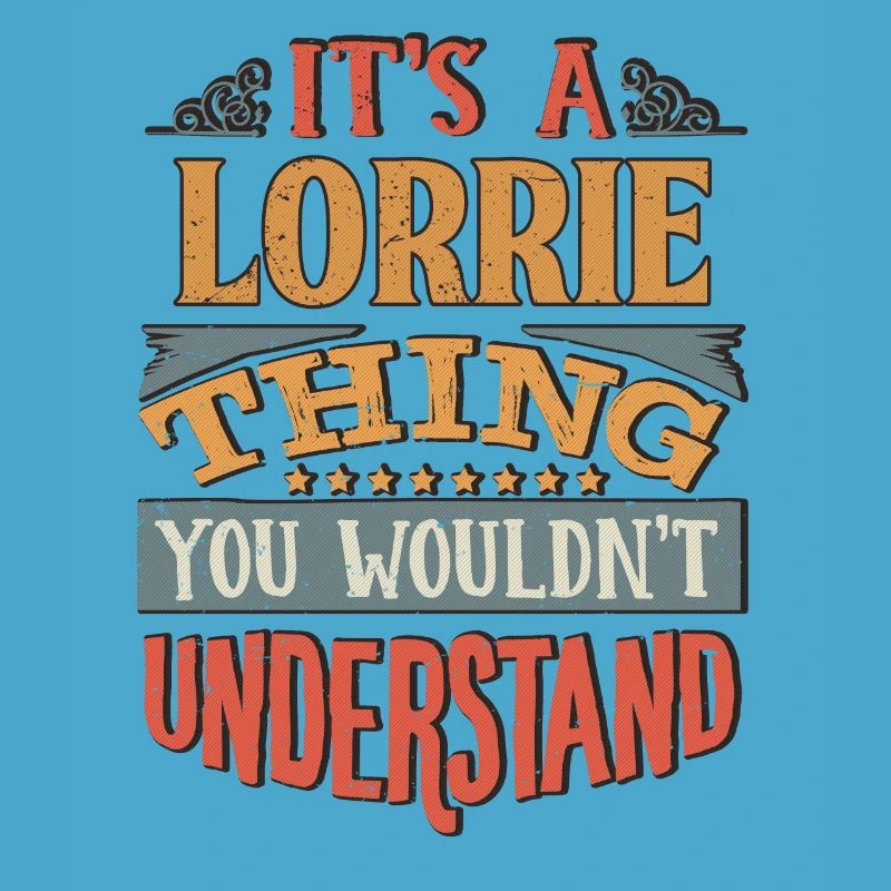 C’est une chose lorrie que vous ne comprendriez pas -