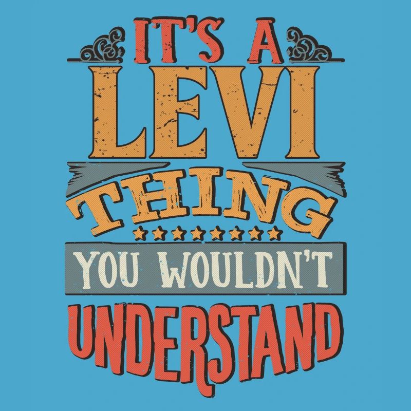 C’est une chose Levi que vous ne comprendriez pas - Levi
