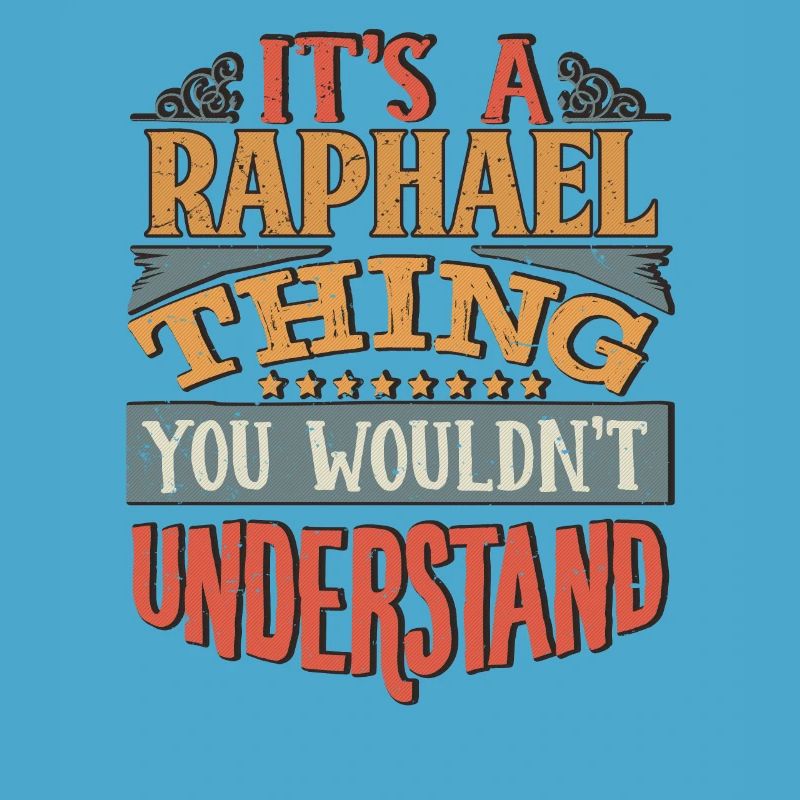C’est une chose raphaël que vous ne comprendriez pas -