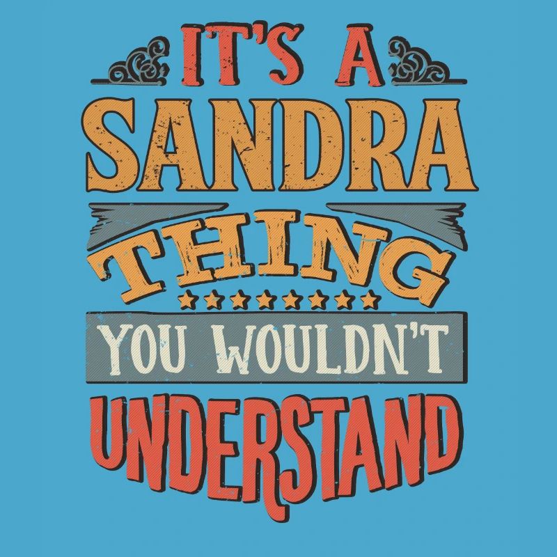 C’est une chose sandra que vous ne comprendriez pas -