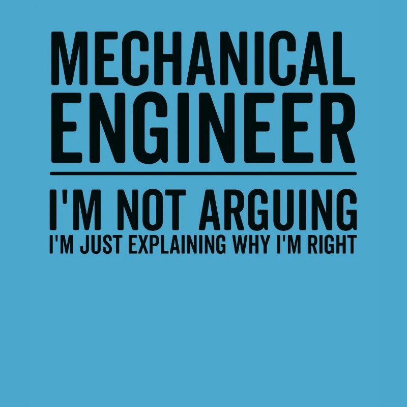 Just Explaining - Mechanical Engineer