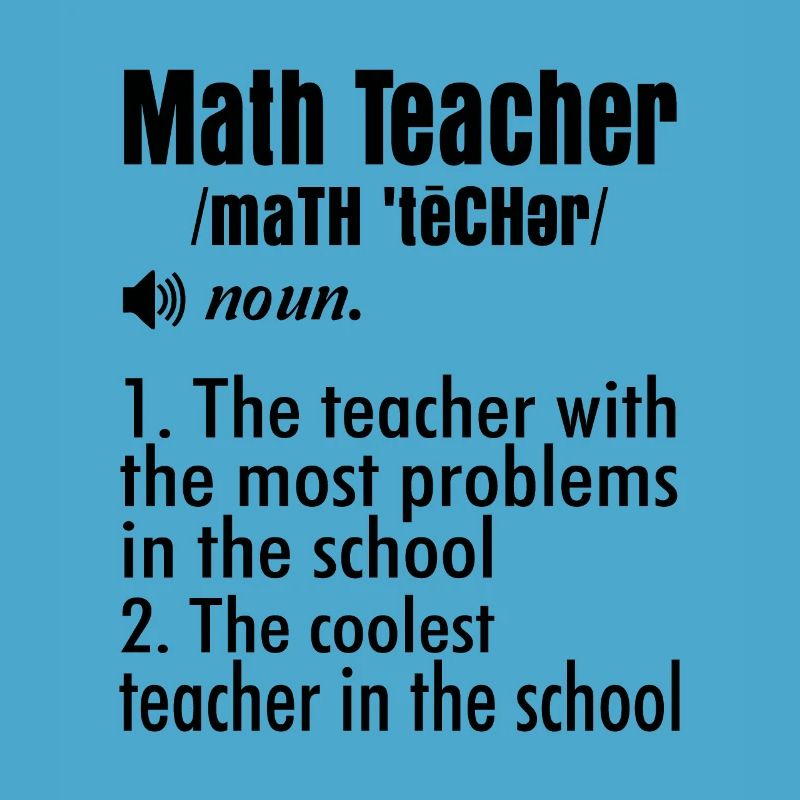 Maths Teacher Definition Teaching Educator School