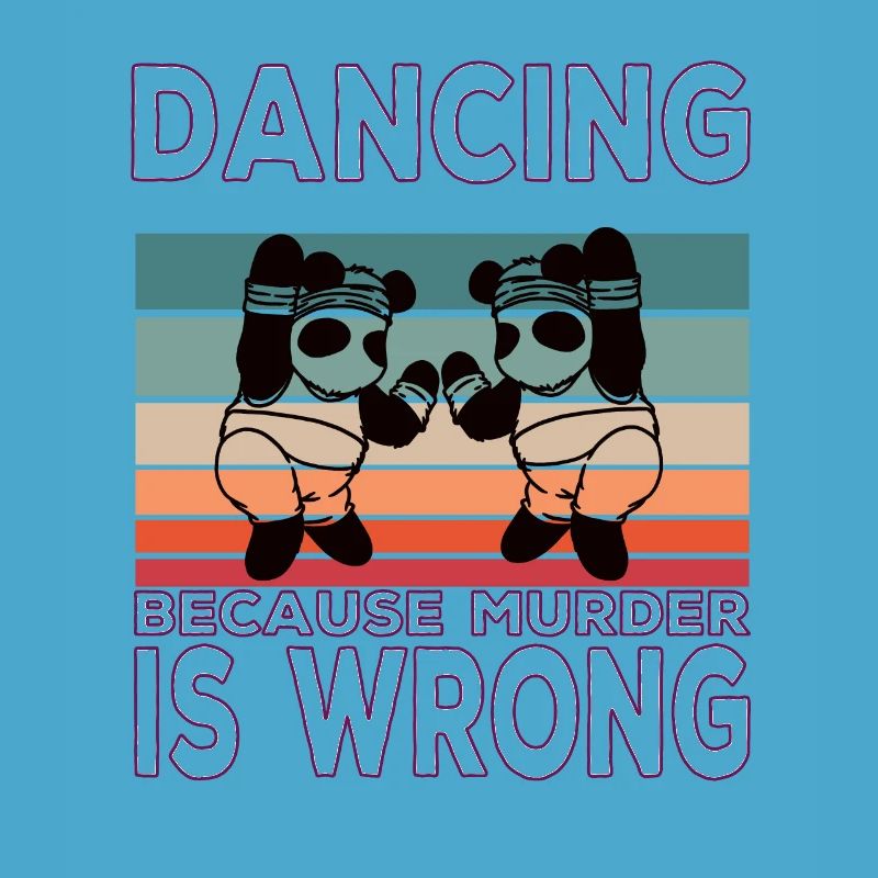 Dancing because murder is Wrong