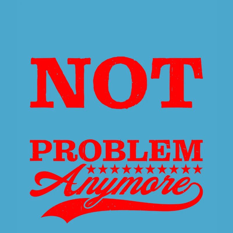 I Quit Not My Problem Anymore