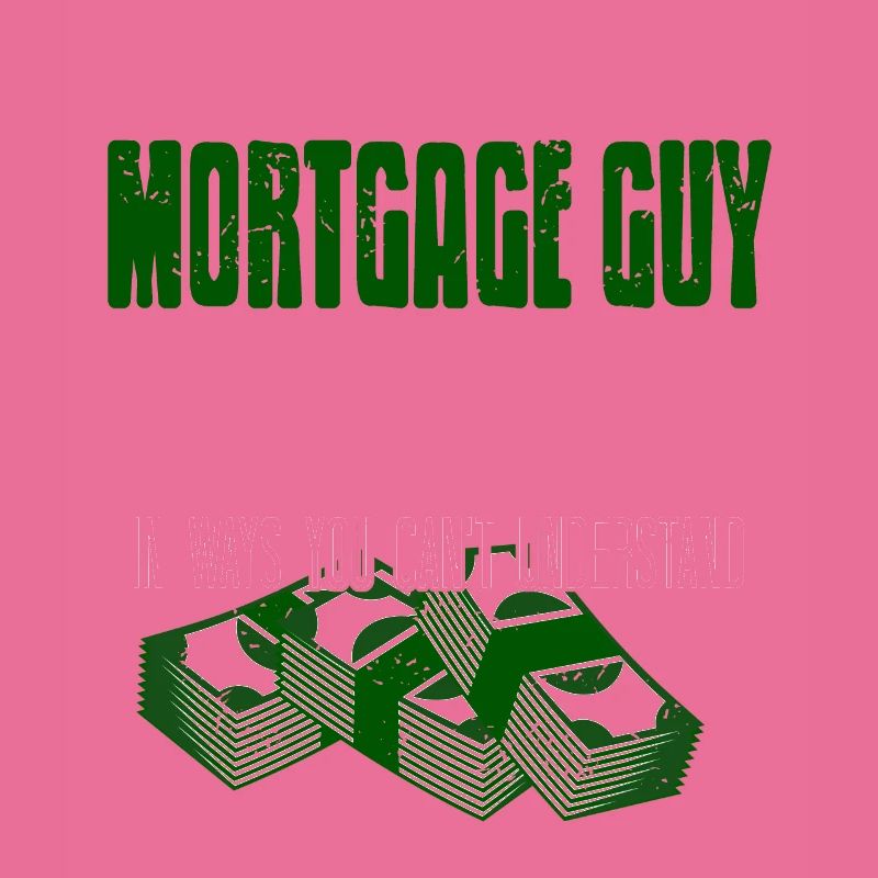 I'm Your Mortgage Guy I Solve Problems Funny