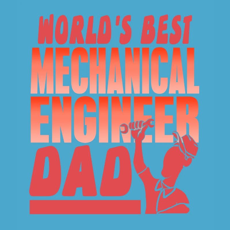 World's Best Mechanical Engineer Dad Cool Present