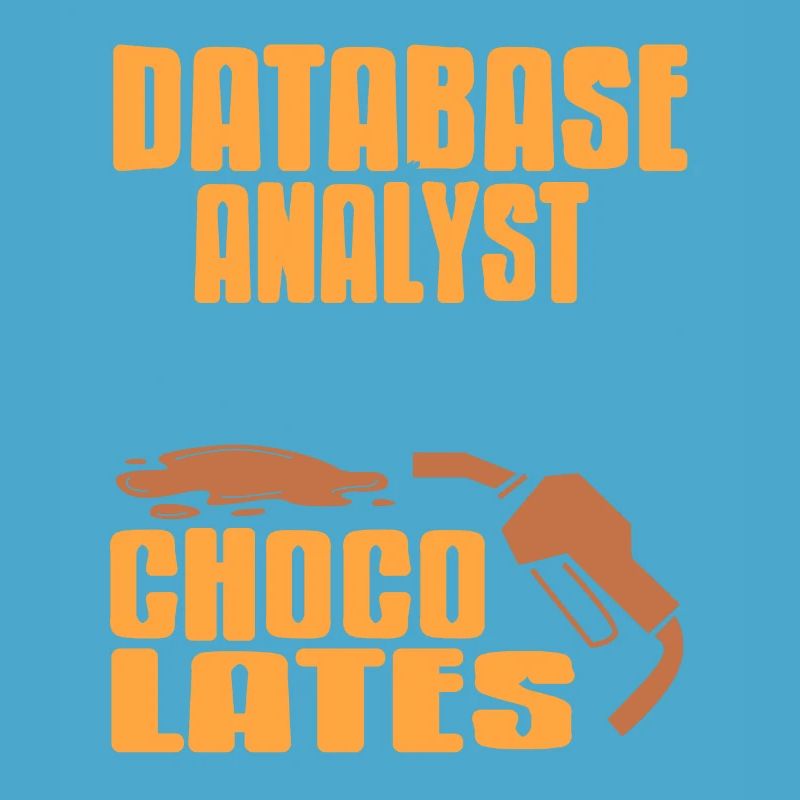 Database Analyst Fueled By Choco Lattes Retro
