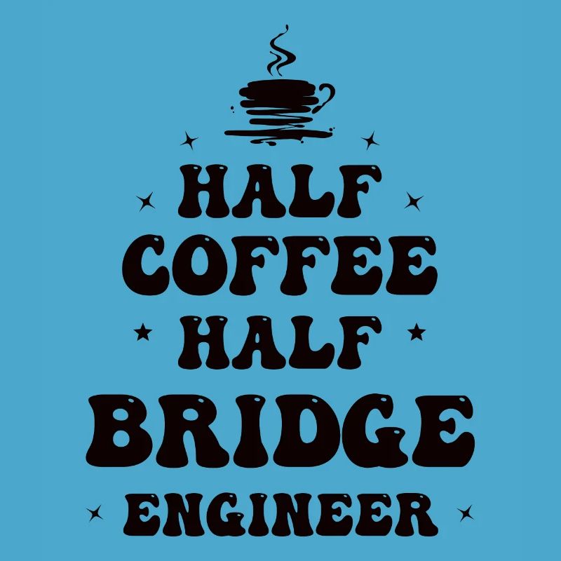 Civil Engineer Bridge Construction Statics Coffee Engineer