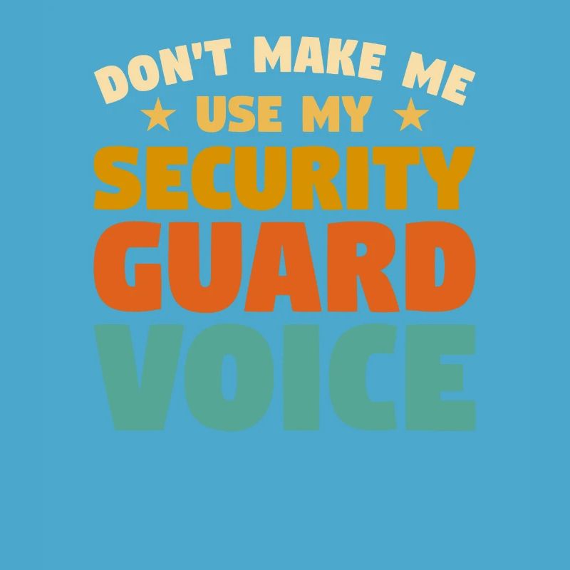 Don't Make Me Use My Security Guard Voice Enforcem