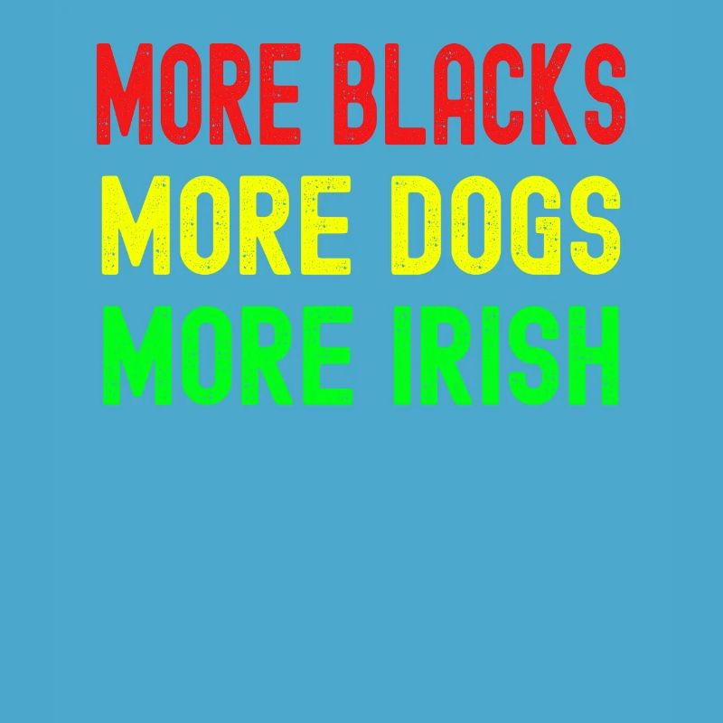 Plus de Noirs Plus d’Irlandais Plus de chiens