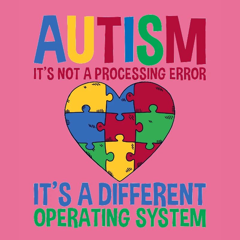 Autism, It's A Different Operating System 2