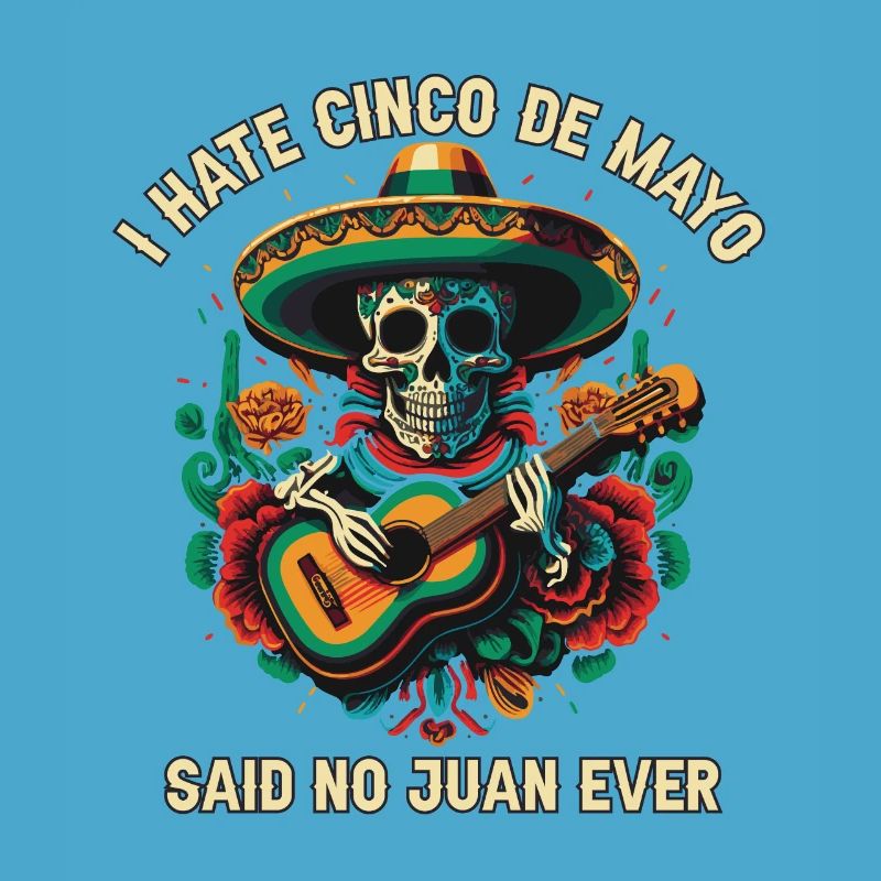 I Hate Cinco De Mayo Said No Juan Ever Mexican Pri