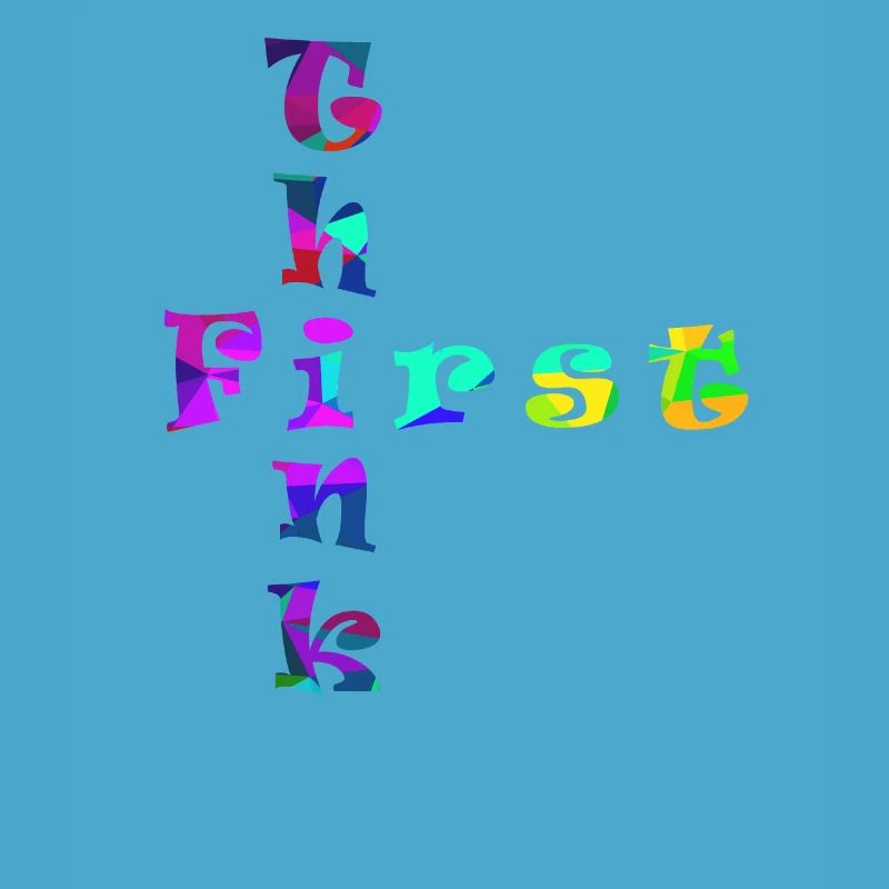 Think First
