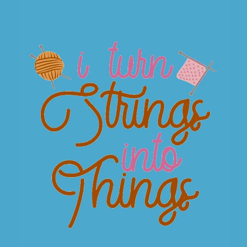I Turn Strings Into Things 2