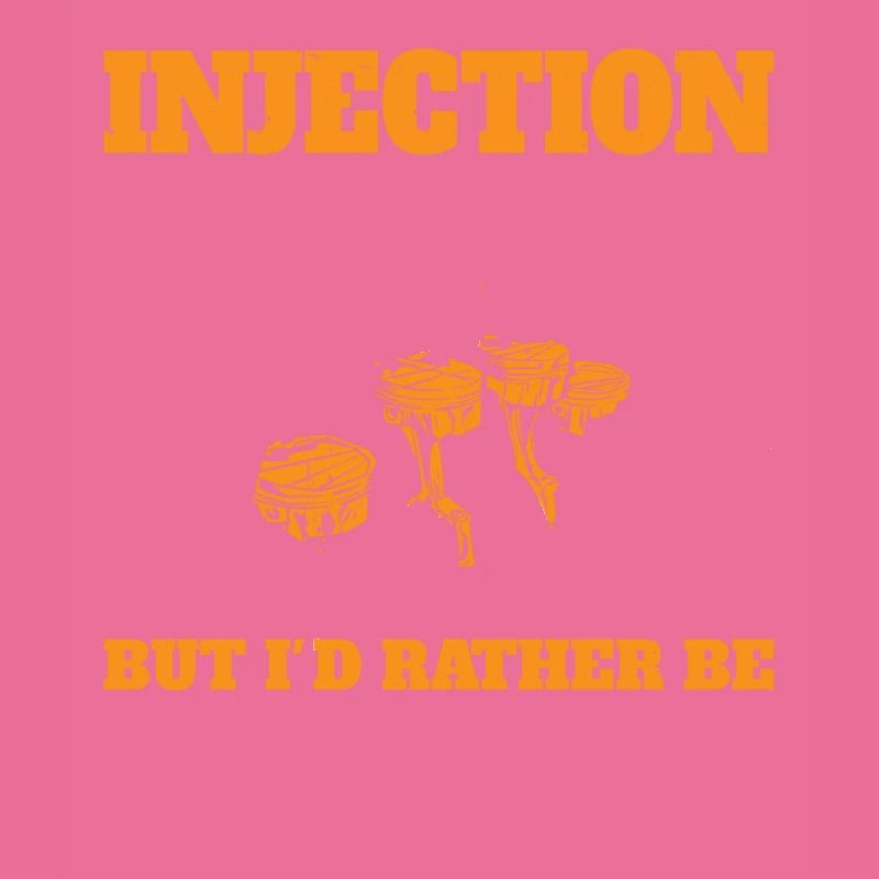 Injection Is Nice But I'd Rather Be Blown 7