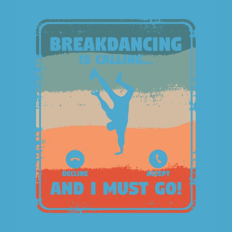 Breakdance Und Ich Muss Breakdance Breakdancer
