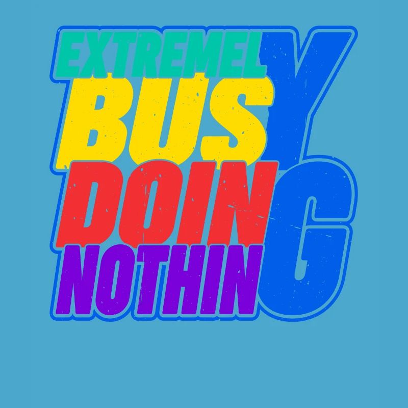 Extremely Busy Doing Nothing 16