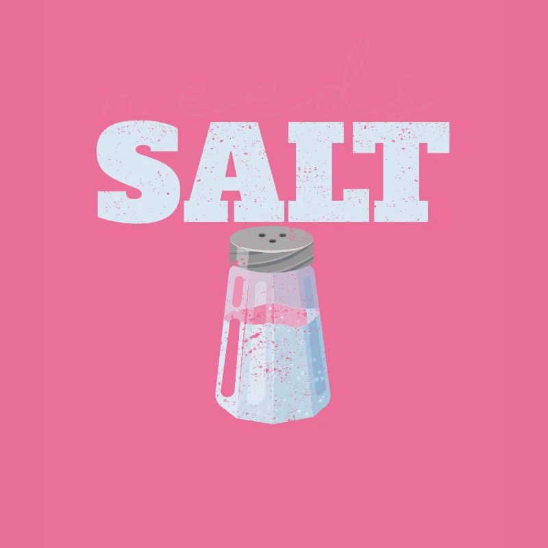 Needs Salt Funny Cooking Chef Culinary