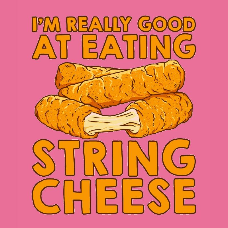 I'm Really Good At Eating String Cheese 2