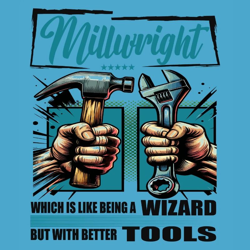 Millwright Beruf Spruch Arbeiter