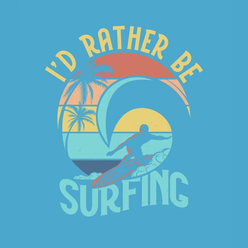 I'd Rather Be Surfing Summer Surfer Surfboard