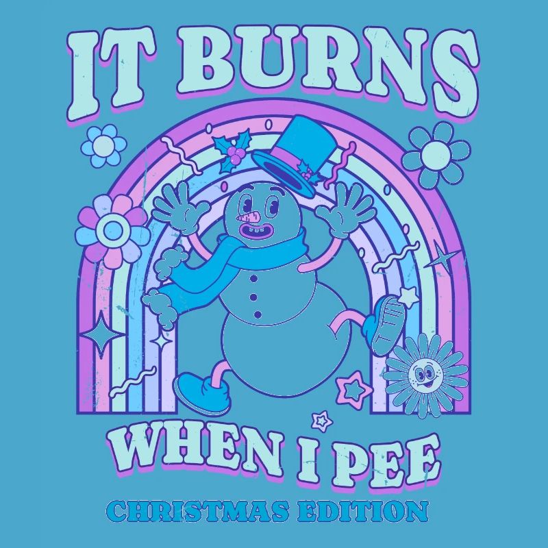Winter Edition "It Burns when i Pee"! sarcastic