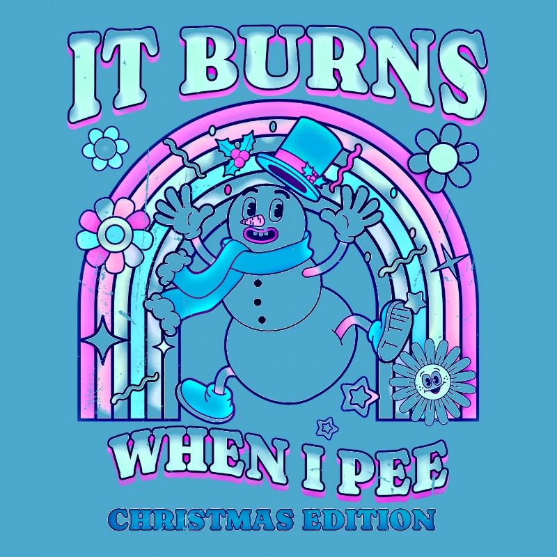 Winter Edition "It Burns when i Pee"! sarcastic