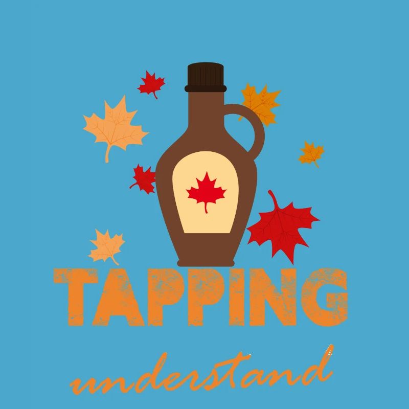 It's A Maple Tapping Thing You Wouldn't Understand