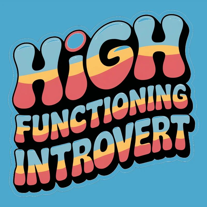 High Functioning Introvert 9