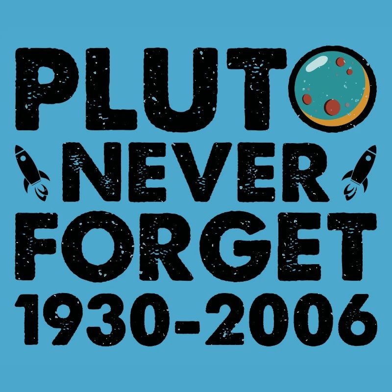 Never Forget Pluto Funny Planet Pluto