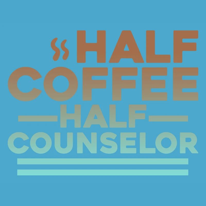 Half Coffee Half Counselor 2