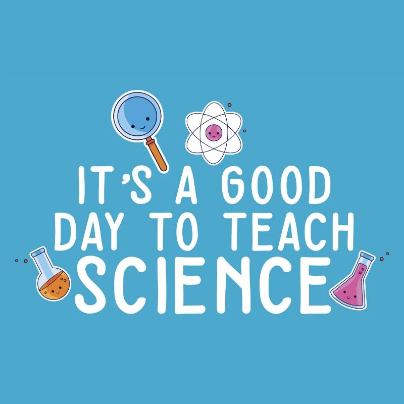 C’est une bonne journée Enseigner les sciences Professeur de sciences