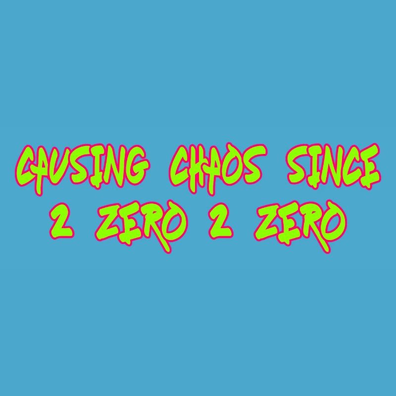 Causing Chaos Since 2020 lustiger Spruch