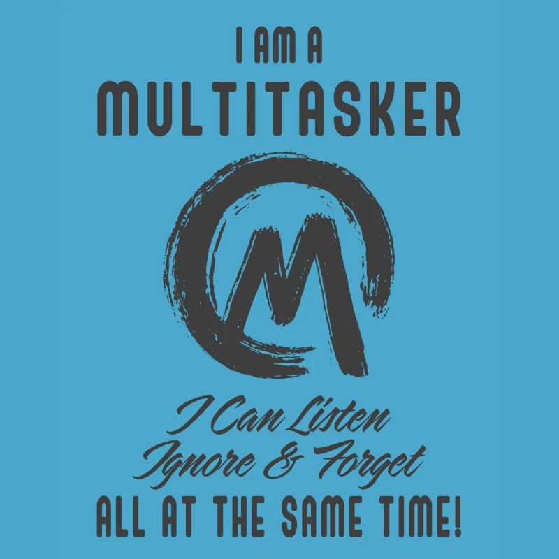 Ich bin ein Multitasker