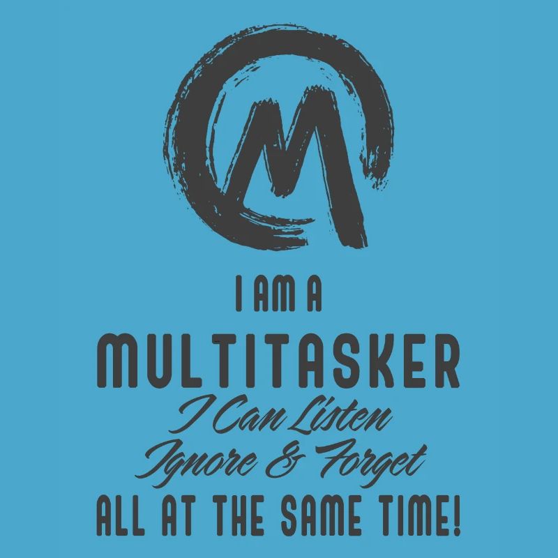 ich bin ein Multitasker