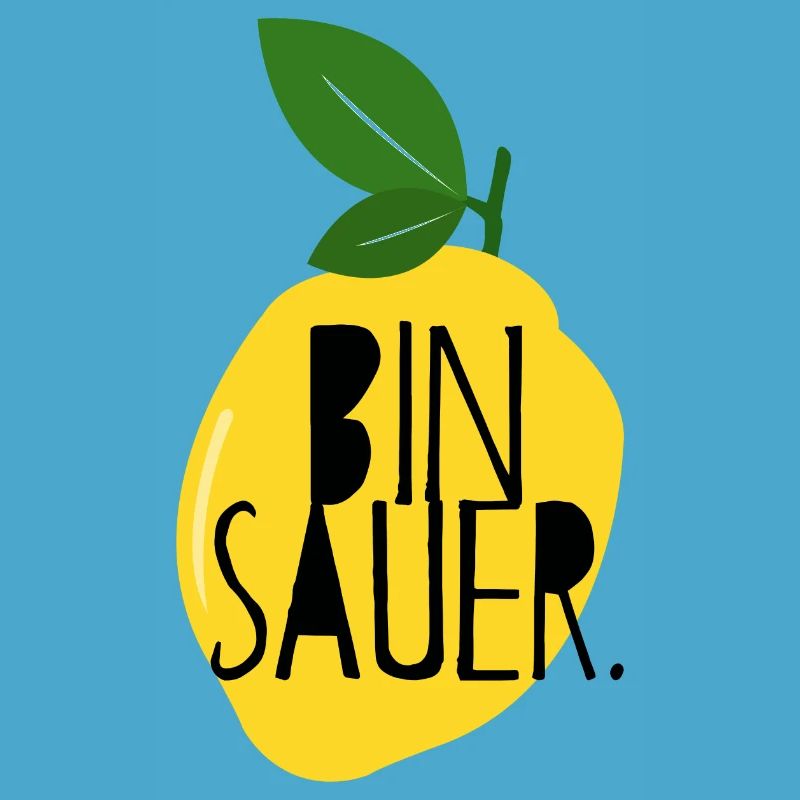 Bin sauer - Zitrone - Schlechte Laune - Statement