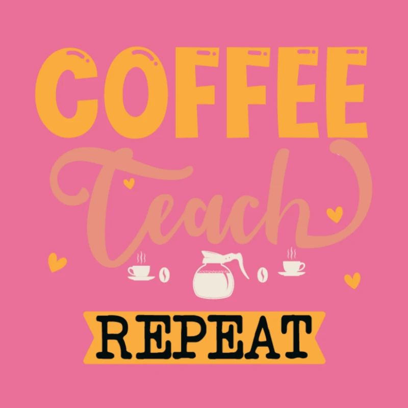 Coffee teach repeat