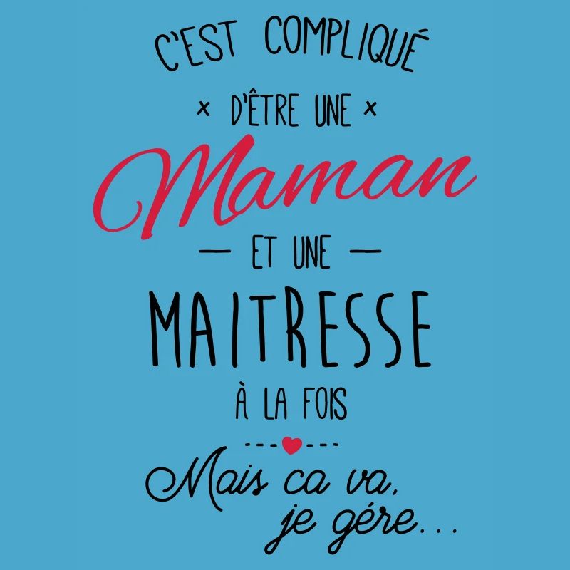 maman et maitresse