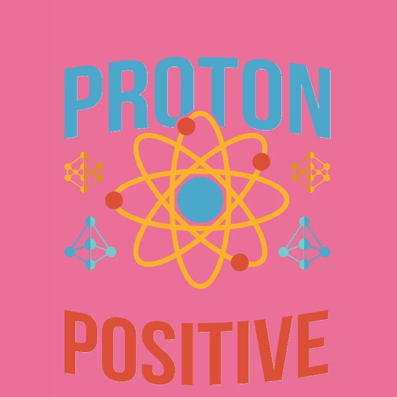 Physik Sei wie ein Atom bleib Positiv Physiker