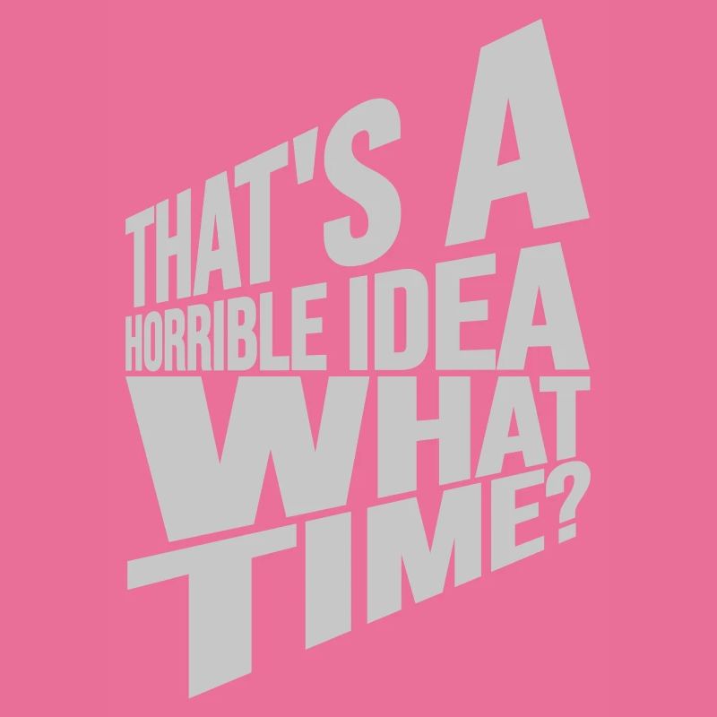 Thats a horrible Idea