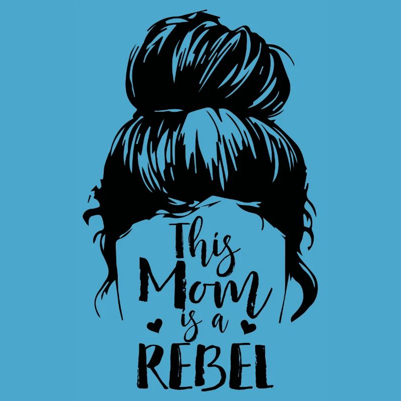 This Mom Is A Rebel Mama Mutter Muttertag