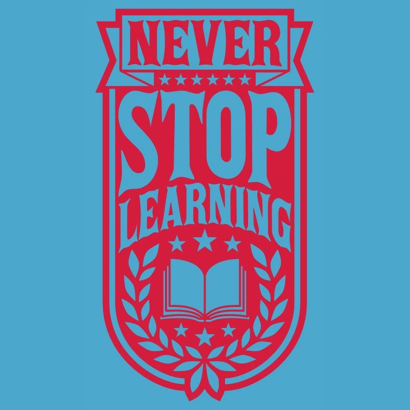 never stop learning quote