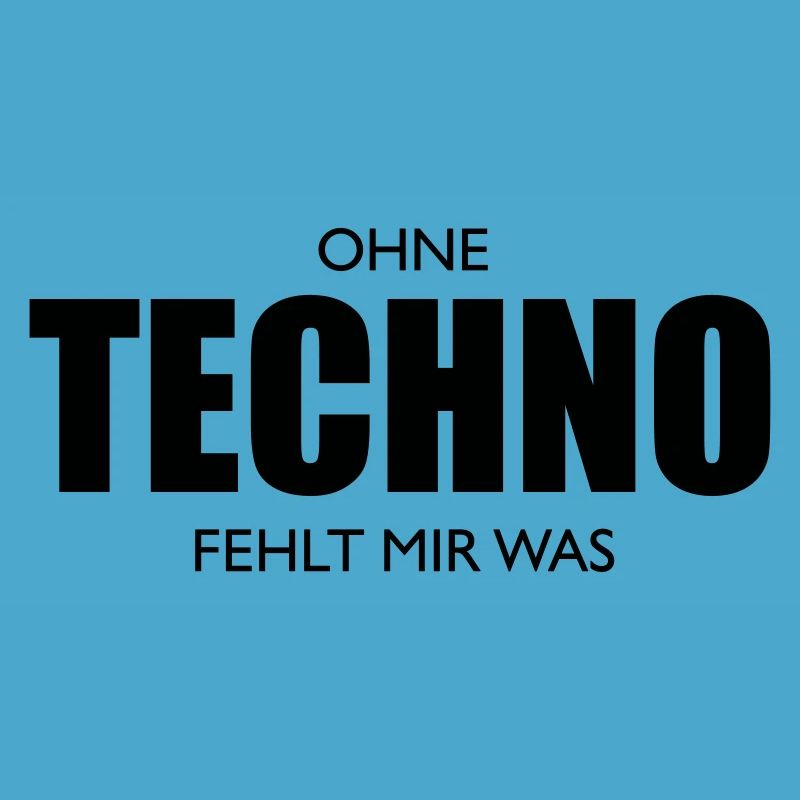 Without techno you are missing something