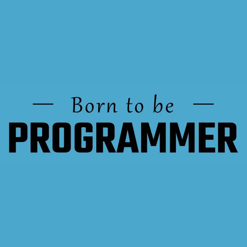 Né pour être PROGRAMMATEUR